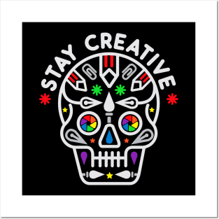 Stay Creative Posters and Art